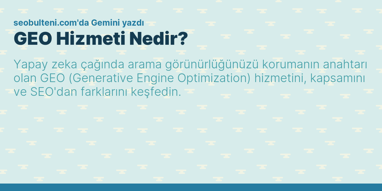 GEO Hizmeti Nedir?